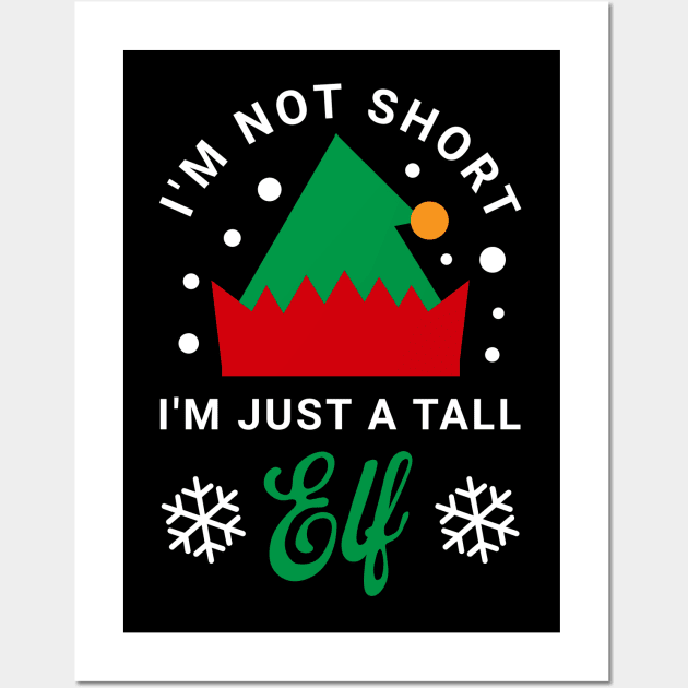 I'm Not Short I'm Just a Tall Elf Wall Art by Raventeez